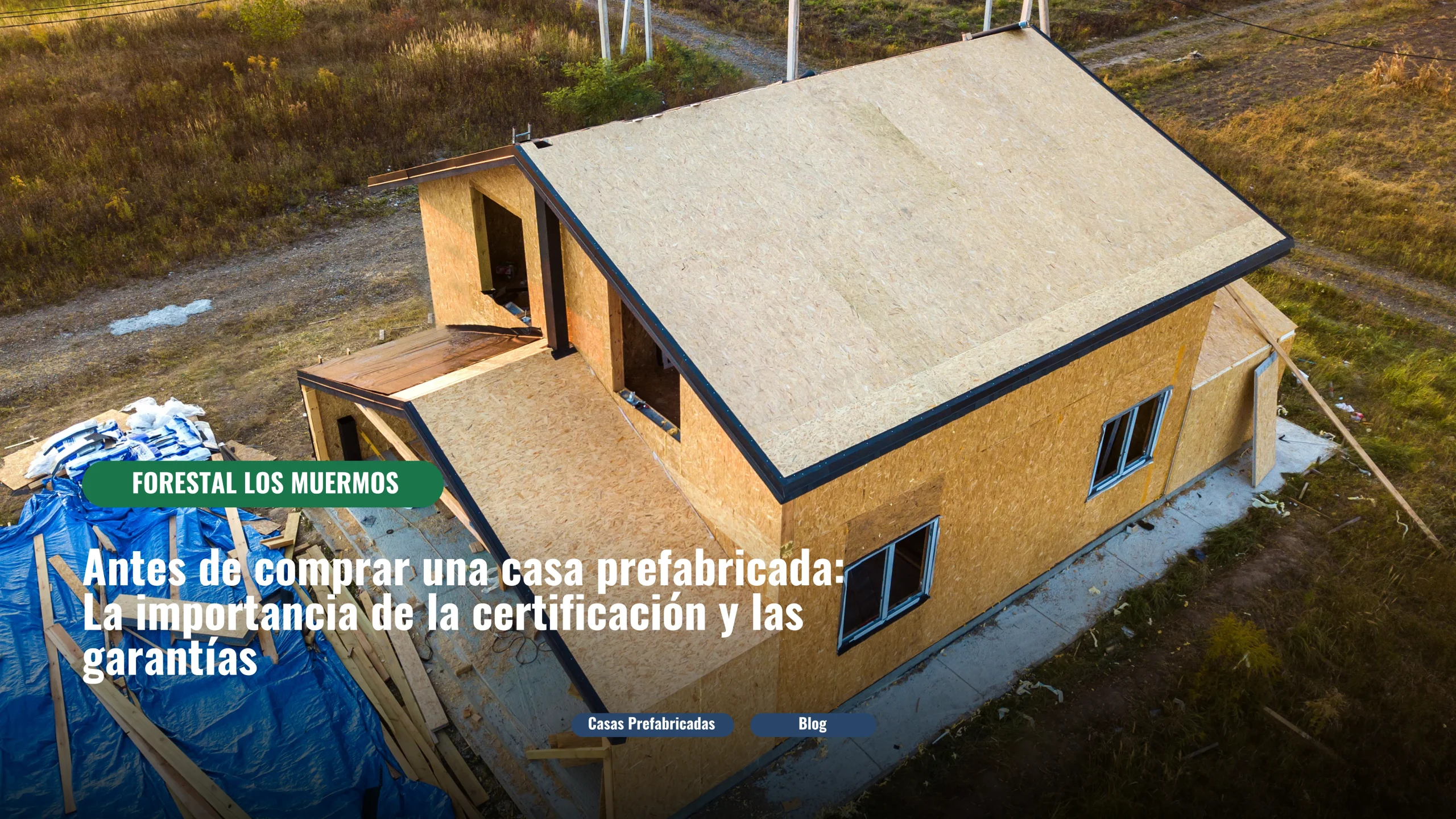 Antes de comprar una casa prefabricada: La importancia de la certificación y las garantías