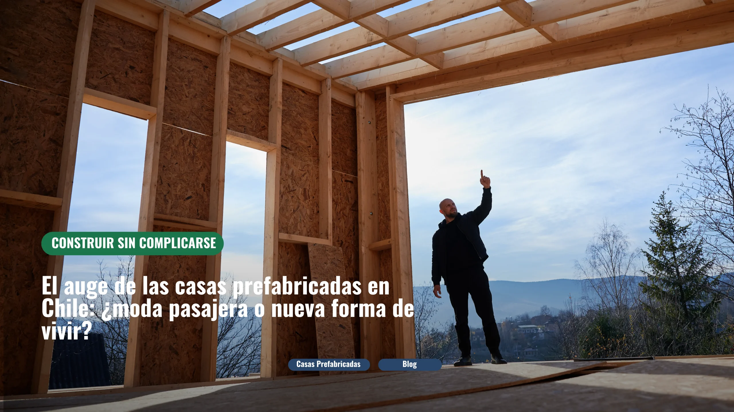 El auge de las casas prefabricadas en Chile: ¿moda pasajera o nueva forma de vivir?